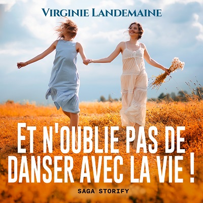 Et noublie pas de danser avec la vie