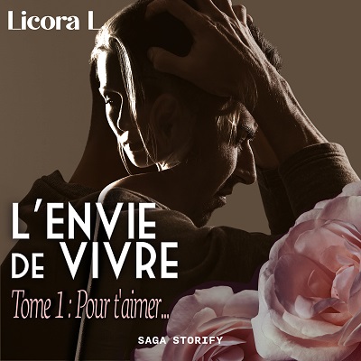 LEnvie de vivre Tome 1 Pour taimer...