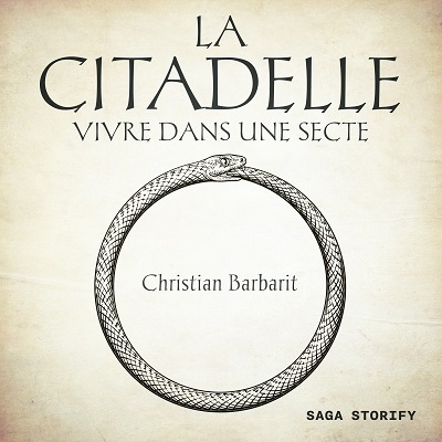 La Citadelle Vivre dans une secte