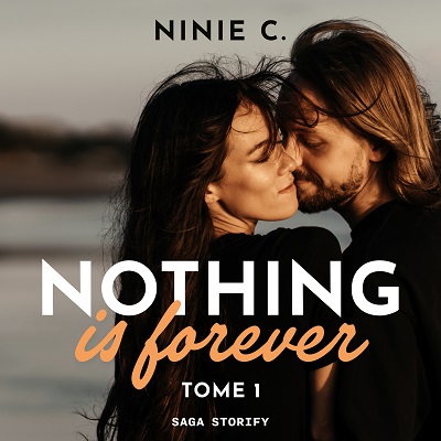 Nothing is forever Tome 1