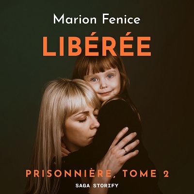 Prisonniere Tome 2 Liberee