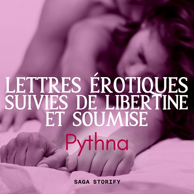 Lettres erotiques suivies de Libertine et soumise 2