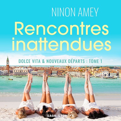 Dolce Vita nouveaux departs Tome 1 Rencontres inattendues audiobook